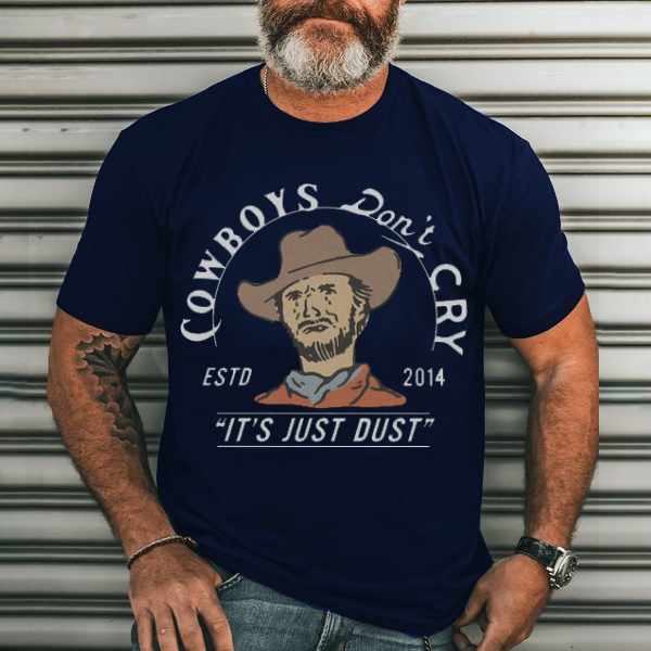 Cowboys Don't Cry Men's Casual Printed T-Shirt