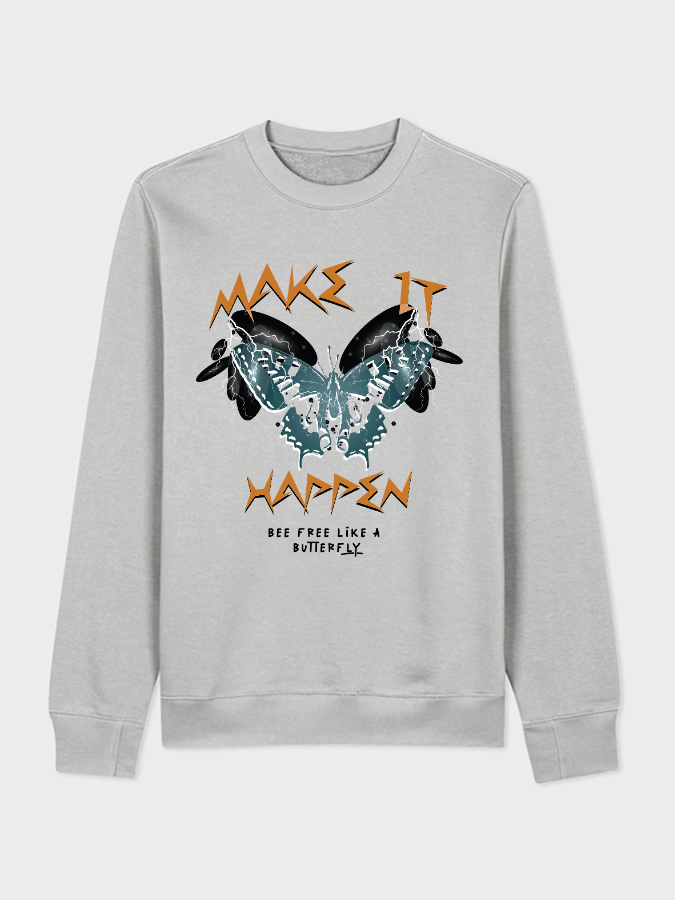 Unisex Round Neck Casual Make It Happen Printed Long Sleeve Sweatshirt