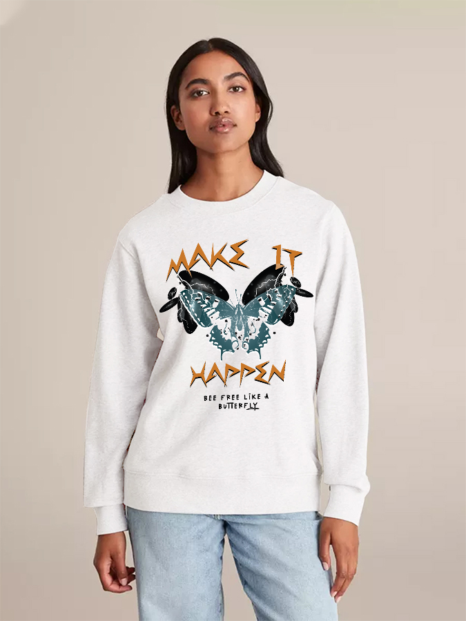 Unisex Round Neck Casual Make It Happen Printed Long Sleeve Sweatshirt