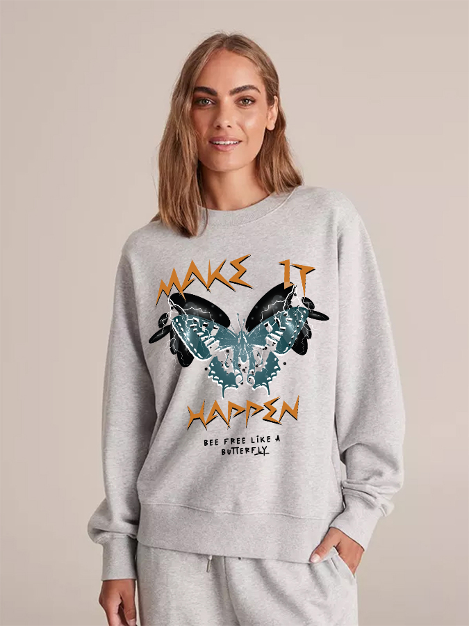 Unisex Round Neck Casual Make It Happen Printed Long Sleeve Sweatshirt